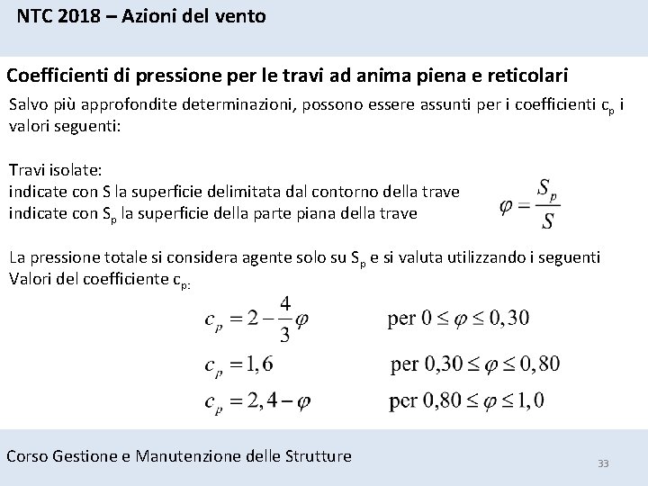 NTC 2018 – Azioni del vento Coefficienti di pressione per le travi ad anima NTC 2018 – Azioni del vento Coefficienti di pressione per le travi ad anima