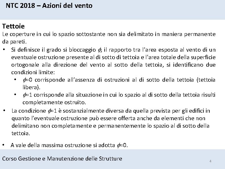 NTC 2018 – Azioni del vento Tettoie Le coperture in cui lo spazio sottostante NTC 2018 – Azioni del vento Tettoie Le coperture in cui lo spazio sottostante