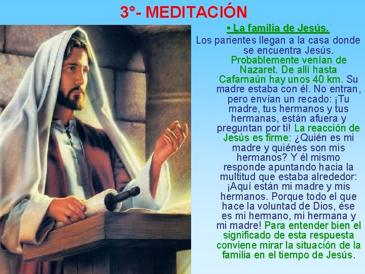 3°- MEDITACIÓN • La familia de Jesús. Los parientes llegan a la casa donde