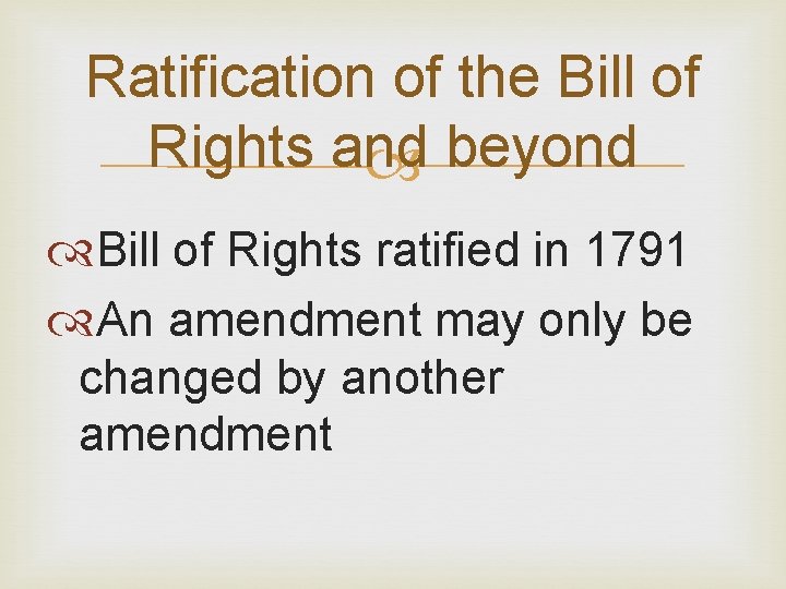 Ratification of the Bill of Rights and beyond Bill of Rights ratified in 1791