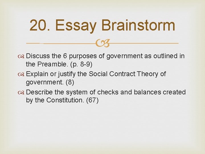 20. Essay Brainstorm Discuss the 6 purposes of government as outlined in the Preamble.
