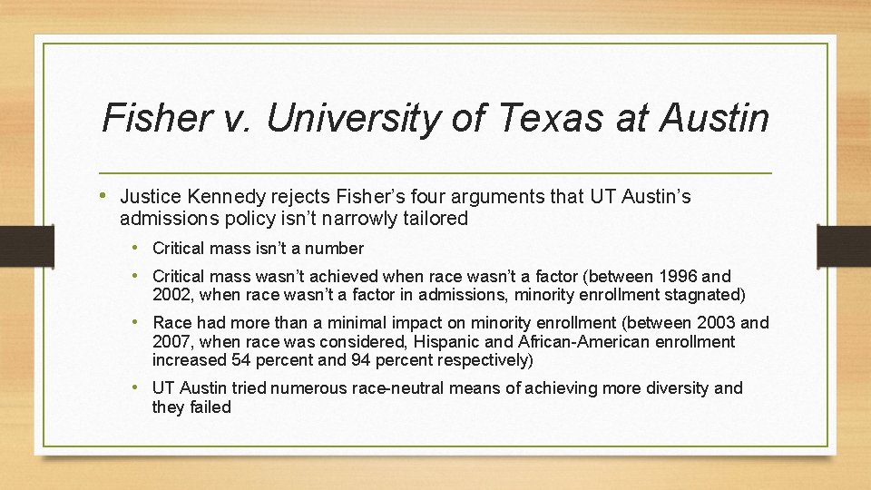 Fisher v. University of Texas at Austin • Justice Kennedy rejects Fisher’s four arguments