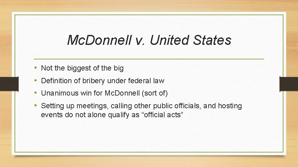 Mc. Donnell v. United States • • Not the biggest of the big Definition