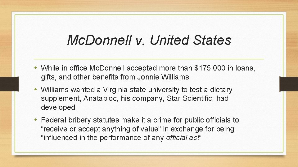 Mc. Donnell v. United States • While in office Mc. Donnell accepted more than