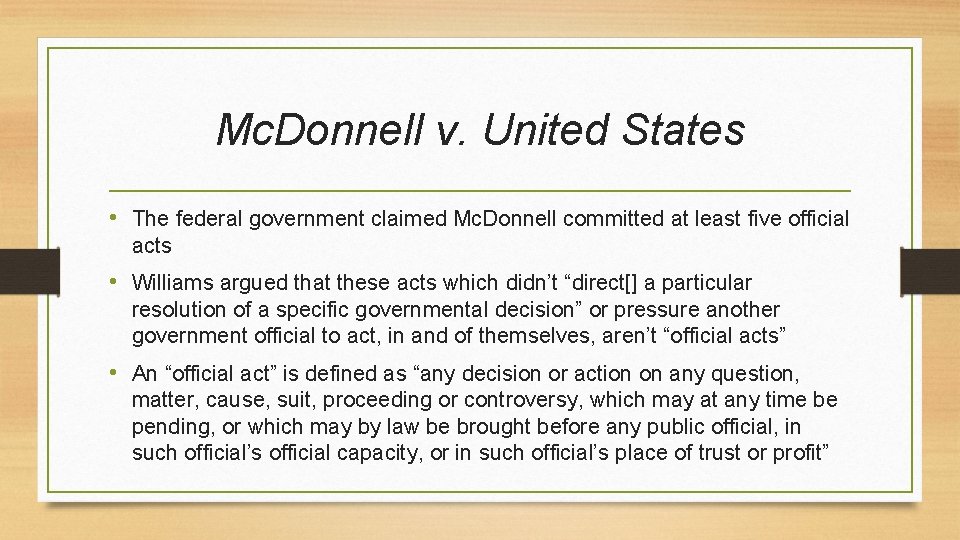 Mc. Donnell v. United States • The federal government claimed Mc. Donnell committed at