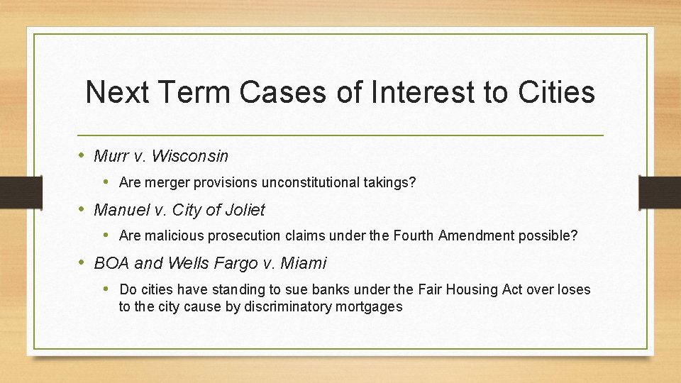 Next Term Cases of Interest to Cities • Murr v. Wisconsin • Are merger