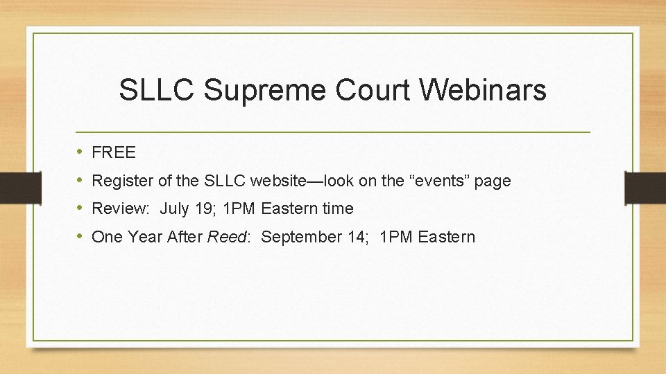 SLLC Supreme Court Webinars • • FREE Register of the SLLC website—look on the