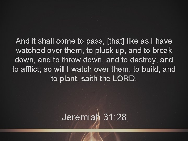 And it shall come to pass, [that] like as I have watched over them,