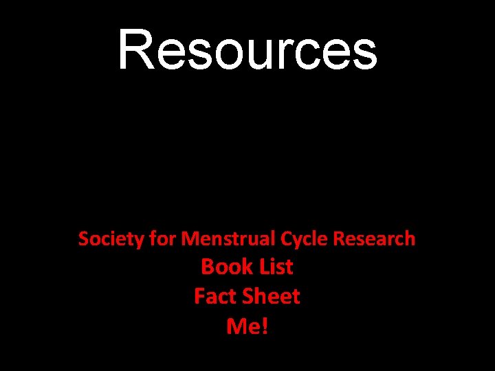 Resources Society for Menstrual Cycle Research Book List Fact Sheet Me! 