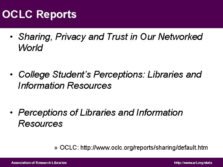 OCLC Reports • Sharing, Privacy and Trust in Our Networked World • College Student’s