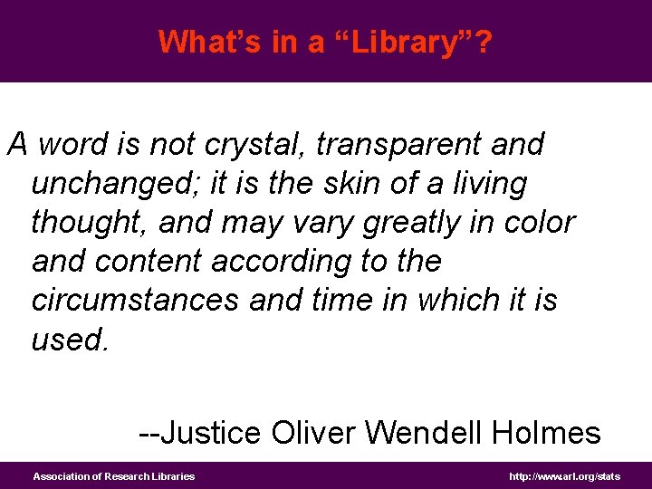 What’s in a “Library”? A word is not crystal, transparent and unchanged; it is