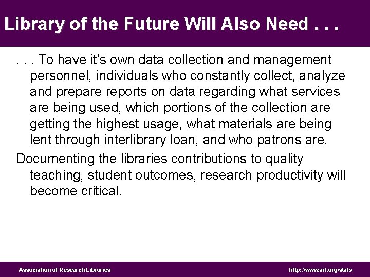 Library of the Future Will Also Need. . . To have it’s own data