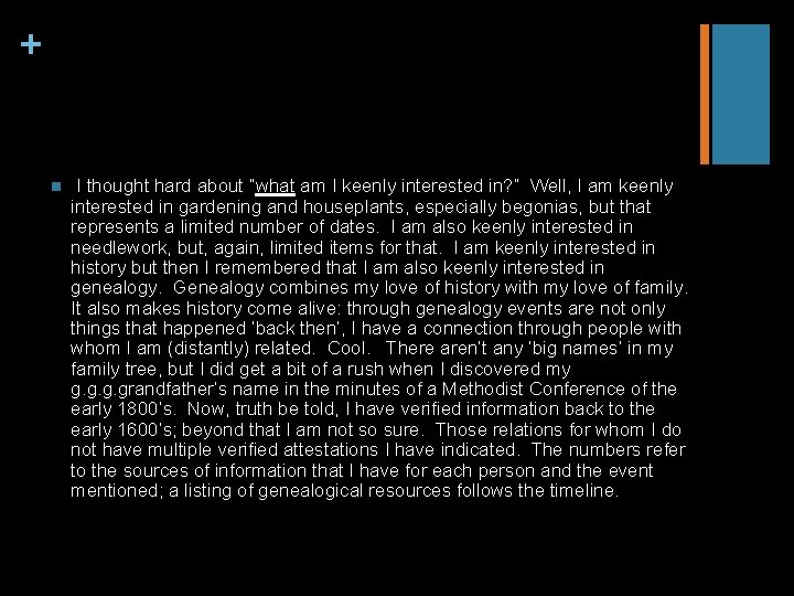 + n I thought hard about “what am I keenly interested in? ” Well,