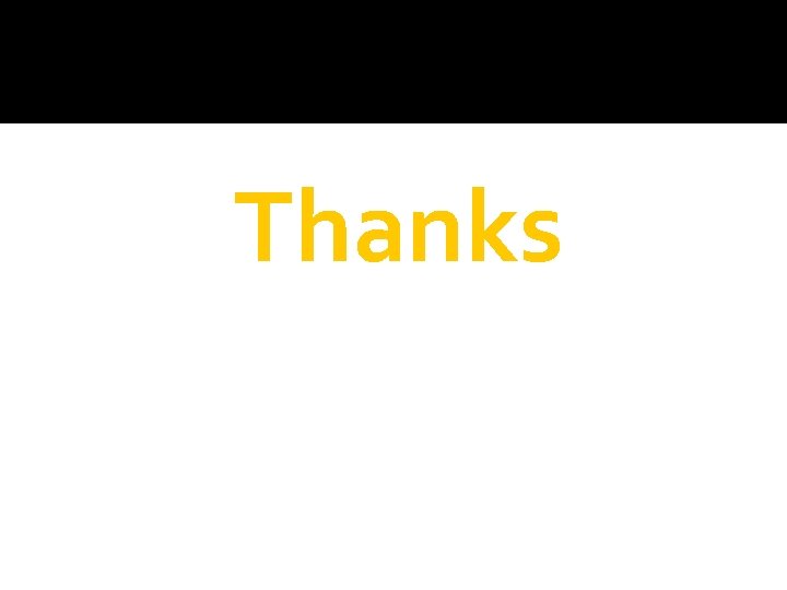Thanks Thanks