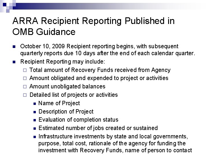 ARRA Recipient Reporting Published in OMB Guidance n n October 10, 2009 Recipient reporting