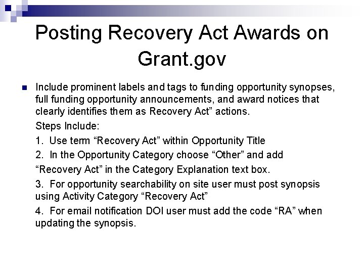 Posting Recovery Act Awards on Grant. gov n Include prominent labels and tags to