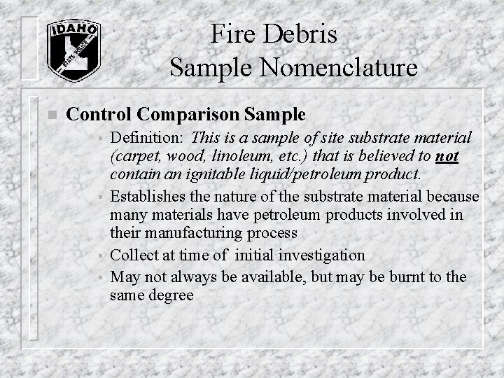 n Fire Debris Sample Nomenclature Control Comparison Sample § § Definition: This is n Fire Debris Sample Nomenclature Control Comparison Sample § § Definition: This is