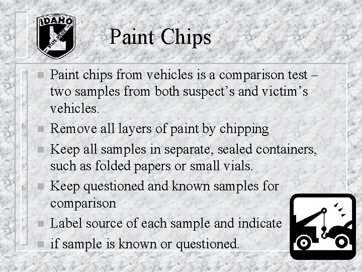 Paint Chips n n n Paint chips from vehicles is a comparison test – Paint Chips n n n Paint chips from vehicles is a comparison test –