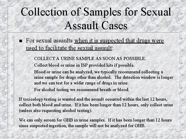 Collection of Samples for Sexual Assault Cases n For sexual assaults when it is Collection of Samples for Sexual Assault Cases n For sexual assaults when it is
