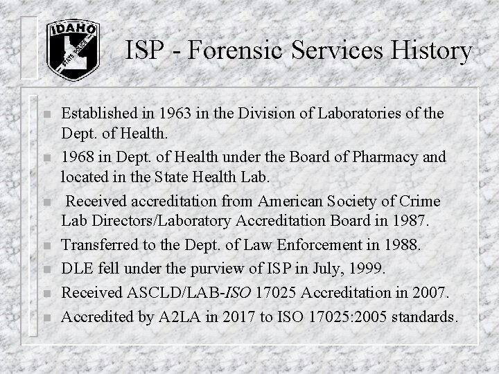 ISP - Forensic Services History n n n n Established in 1963 in the ISP - Forensic Services History n n n n Established in 1963 in the