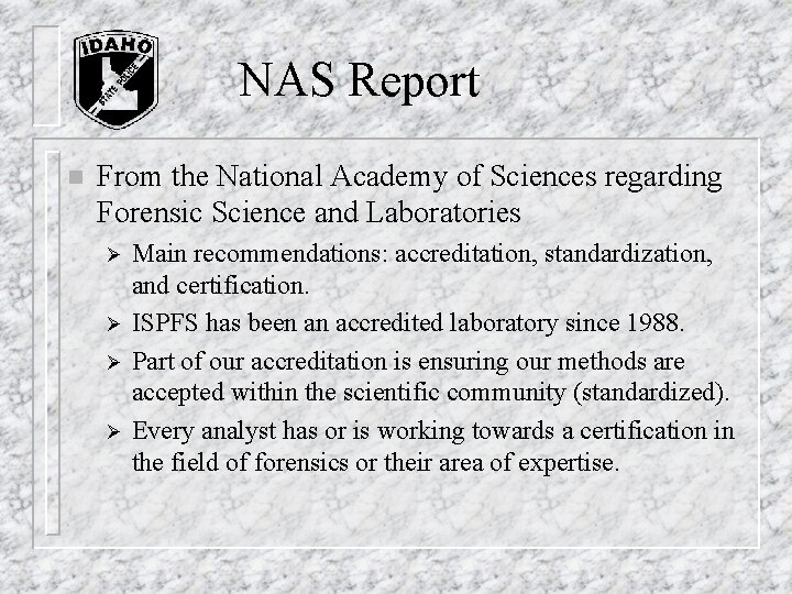 NAS Report n From the National Academy of Sciences regarding Forensic Science and Laboratories NAS Report n From the National Academy of Sciences regarding Forensic Science and Laboratories