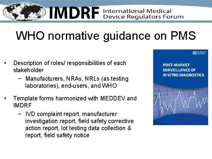 WHO normative guidance on PMS • Description of roles/ responsibilities of each stakeholder −