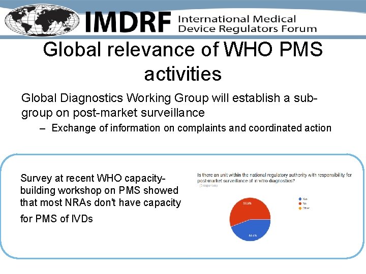 Global relevance of WHO PMS activities Global Diagnostics Working Group will establish a subgroup