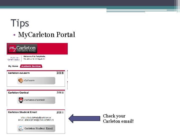 Tips • My. Carleton Portal Check your Carleton email! 