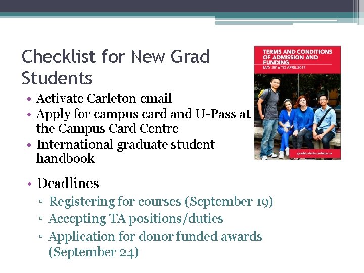 Checklist for New Grad Students • Activate Carleton email • Apply for campus card