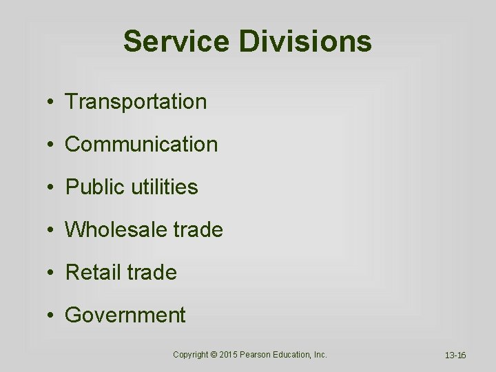 Service Divisions • Transportation • Communication • Public utilities • Wholesale trade • Retail