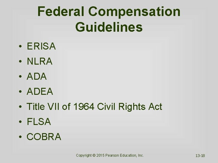 Federal Compensation Guidelines • ERISA • NLRA • ADEA • Title VII of 1964