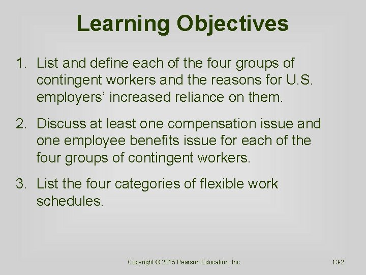 Learning Objectives 1. List and define each of the four groups of contingent workers