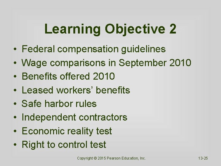Learning Objective 2 • • Federal compensation guidelines Wage comparisons in September 2010 Benefits
