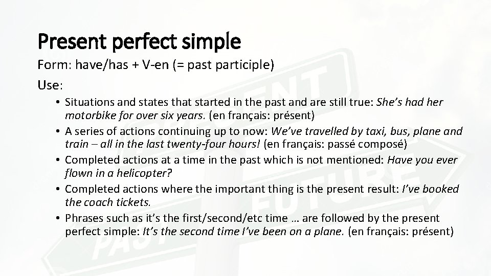 Present perfect simple Form: have/has + V-en (= past participle) Use: • Situations and Present perfect simple Form: have/has + V-en (= past participle) Use: • Situations and