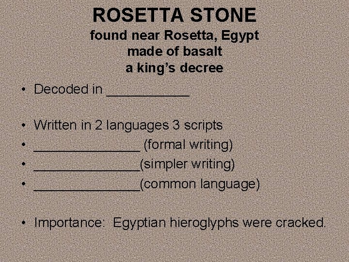 ROSETTA STONE found near Rosetta, Egypt made of basalt a king’s decree • Decoded