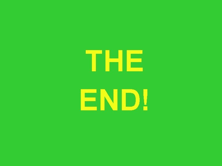 THE END! 