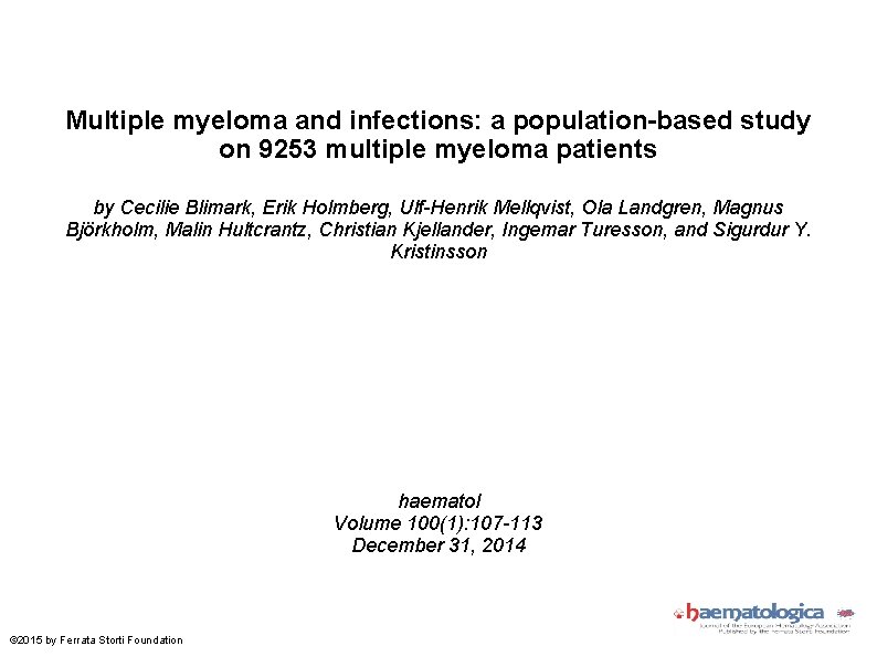 Multiple myeloma and infections: a population-based study on 9253 multiple myeloma patients by Cecilie