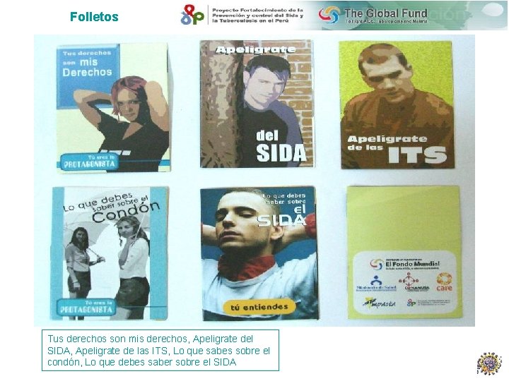 Folletos Tus derechos son mis derechos, Apeligrate del SIDA, Apeligrate de las ITS, Lo