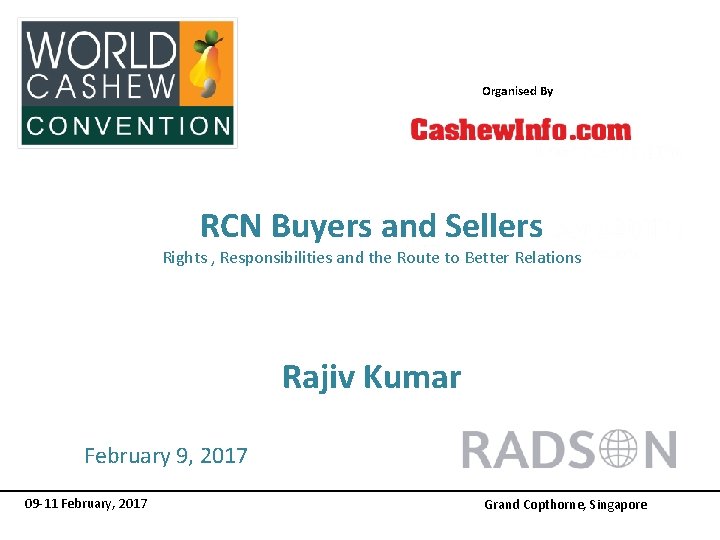 Organised By Title Sponsor RCN Buyers and Sellers Platinum Sponsor Rights , Responsibilities and