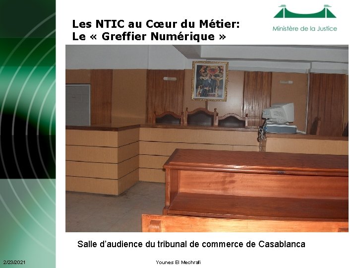 Les NTIC au Cœur du Métier: Le « Greffier Numérique » Salle d’audience du