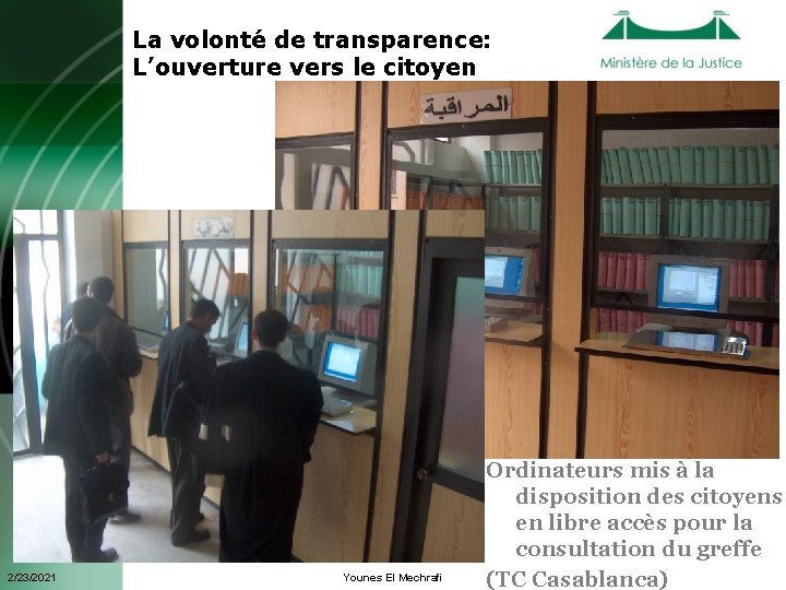 La volonté de transparence: L’ouverture vers le citoyen 2/23/2021 Younes El Mechrafi Ordinateurs mis