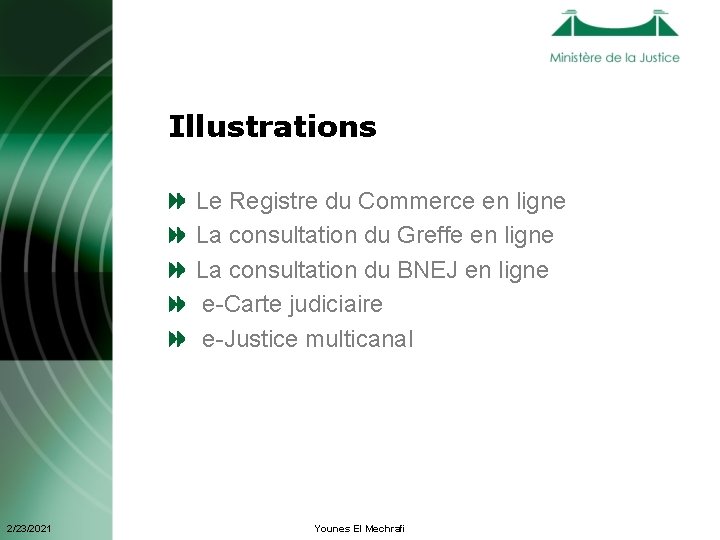 Illustrations Le Registre du Commerce en ligne La consultation du Greffe en ligne La