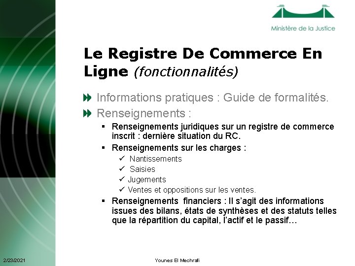 Le Registre De Commerce En Ligne (fonctionnalités) Informations pratiques : Guide de formalités. Renseignements