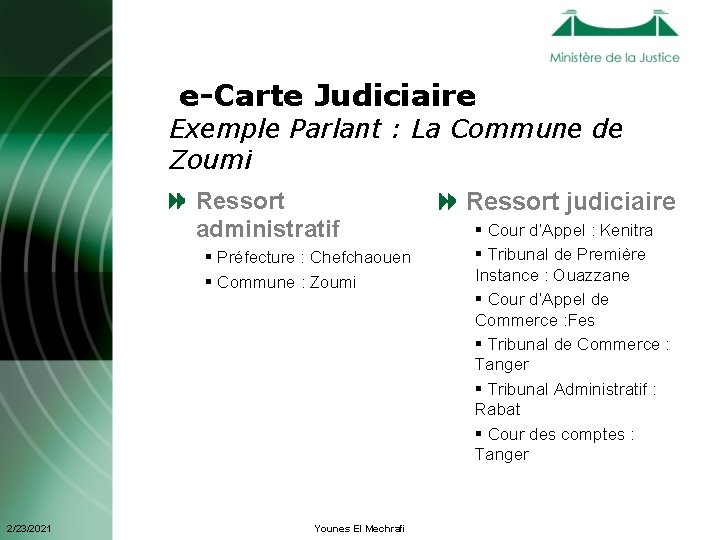  e-Carte Judiciaire Exemple Parlant : La Commune de Zoumi Ressort administratif § Préfecture