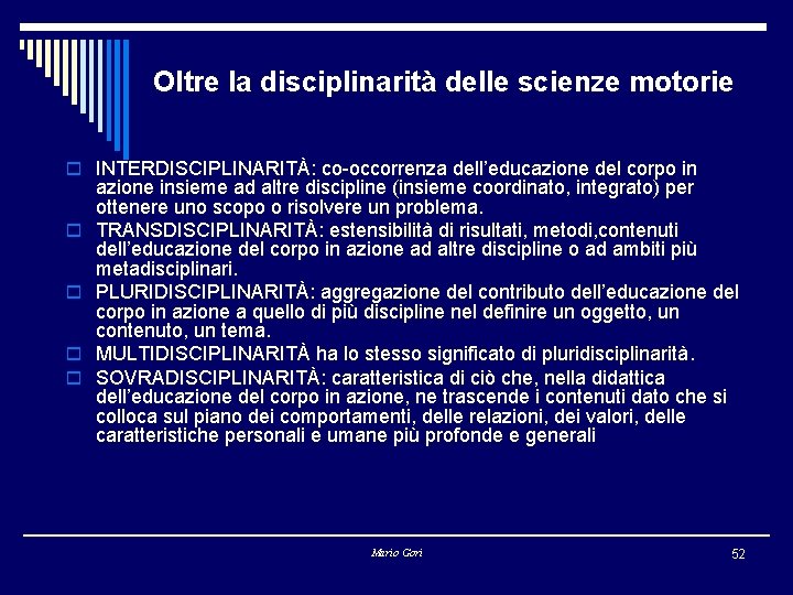 Oltre la disciplinarità delle scienze motorie o INTERDISCIPLINARITÀ: co-occorrenza dell’educazione del corpo in o