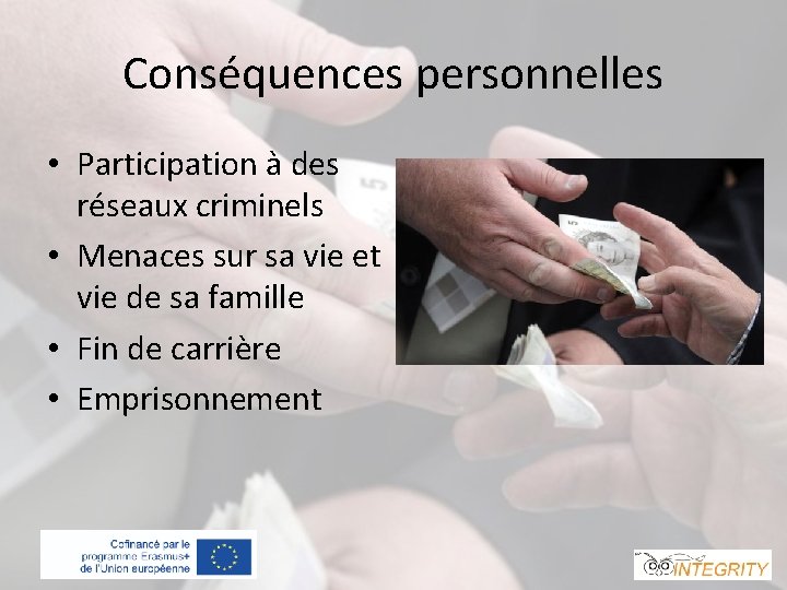 Conséquences personnelles • Participation à des réseaux criminels • Menaces sur sa vie et