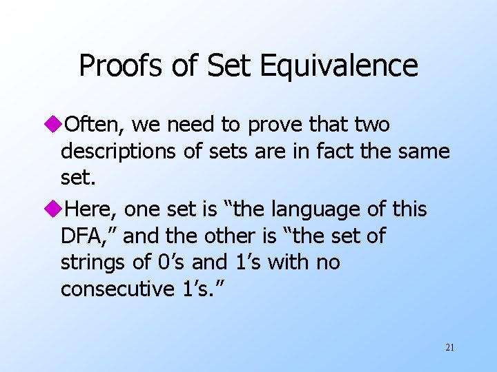 Proofs of Set Equivalence u. Often, we need to prove that two descriptions of