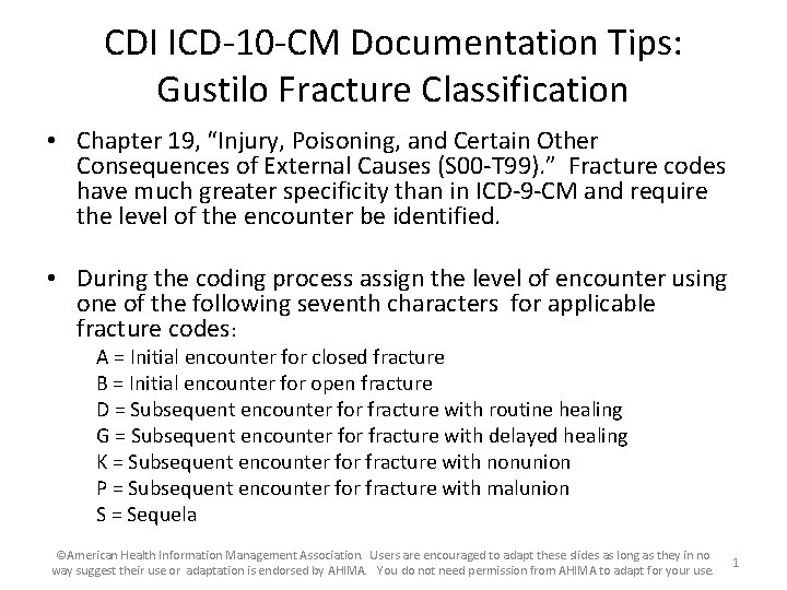 CDI ICD-10 -CM Documentation Tips: Gustilo Fracture Classification • Chapter 19, “Injury, Poisoning, and