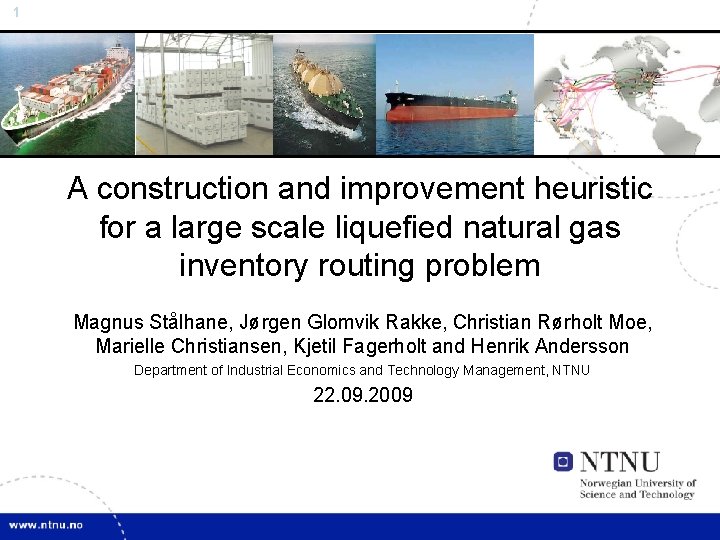 1 A construction and improvement heuristic for a large scale liquefied natural gas inventory