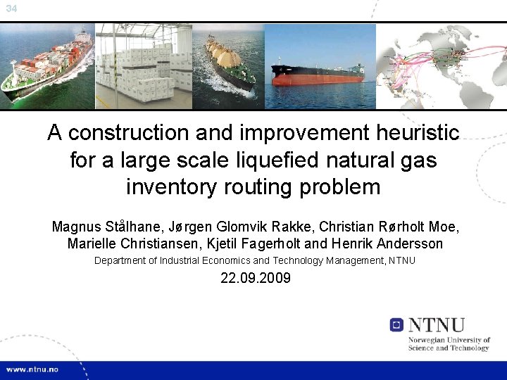 34 A construction and improvement heuristic for a large scale liquefied natural gas inventory